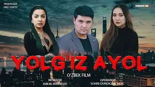 Yolgiz Ayol  (Uzbek kino)  Ёлгиз Аёл  (Узбек кино)