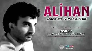 Alihan  / Asker