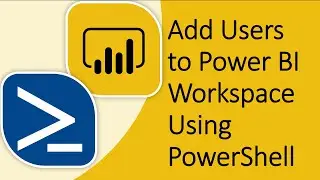 Add Users to Power BI Workspace Using Power BI PowerShell | Power BI and PowerShell