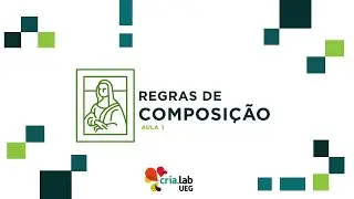 #mídiasEDU - AULA 1 / PARTE 2 | REGRAS DE COMPOSIÇÃO