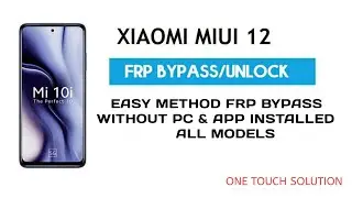 MIUI 12 FRP BYPASS EASY METHOD | ALL MIUI 12 DEVICE FRP BYPASS NEW METHOD 2022 | MIUI FRP BYPASS2022