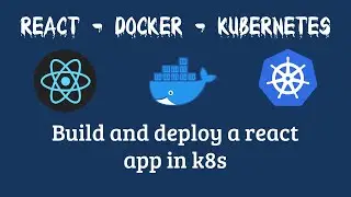 Deploy a react app in K8s