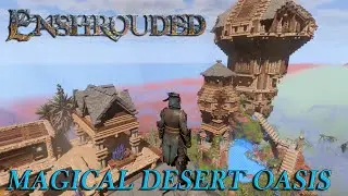 Enshrouded - Magical Desert Oasis