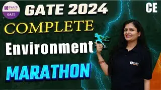 Complete Environment Marathon | GATE 2024 Marathon Class | GATE 2024 Civil Engineering | BYJU'S GATE