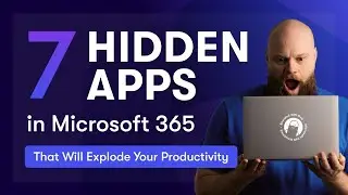 7 HIDDEN Apps in Microsoft 365 that will EXPLODE Productivity