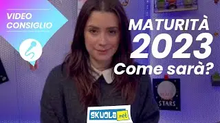 Come sarà la maturità 2023?