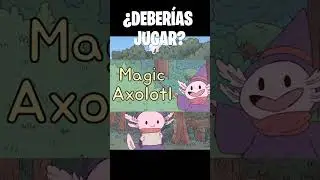 Deberías jugar MAGIC AXOLOTL? 🎮