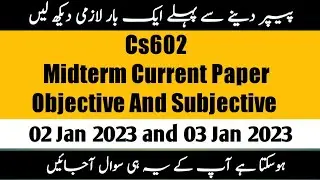 cs602 midterm current paper 2023 | | cs602 Midterm current paper |