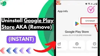 How to Uninstall/Remove Google Play Store from ANY Android! (updated)