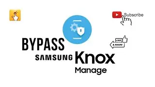 How To Bypass Knox on Samsung Devices with Ease.