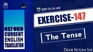 Exearcise - 147 | Oxford Current English Translation | Current English Translation