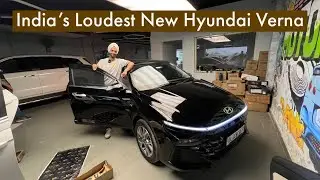 India's Loudest New Hyundai Verna | 2023 Hyundai Verna Audio Upgrade | Audio Upgrade For All Cars