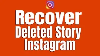 How To Recover Deleted Story On Instagram