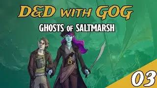 D&D with GOG: The Secret Life of Giant Vampire Rats - Saltmarsh Ep. #3