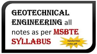Polytechnic Geotechnical Engineering handwritten notes | as per MSBTE syllabus