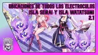 GUIA UBICACIONES ELECTROCULUS PARTE 3 / CONSIGUE LOS 56 DEL PARCHE 2.1 / Genshin Impact Español