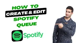 How to Create and Edit Spotify Queue?