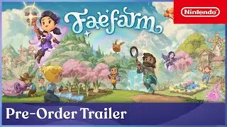 Fae Farm - Pre-Order Trailer - Nintendo Switch