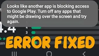 Looks like another app is blocking access to google play Turn off any apps Problem Fix