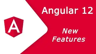 Angular 12 - new features | what's new in Angular 12