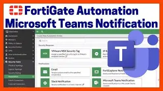 FortiGate Automation-Send Microsoft Teams Notification