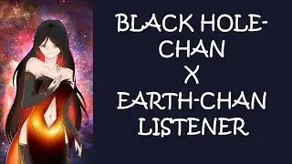 ASMR Black Hole-Chan x Earth-Chan Listener [F4F] [REQUESTED]