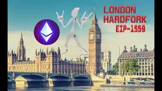 ETHEREUM | LONDON HARDFORK SET | EIP-1559 | ETHEREUM MINING REWARDS WILL DROP