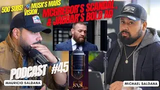 500 Subscribers, Elon Musk's Mars Vision, Conor McGregor Controversy & Jaguar's Bold Move Ep. 45 SNS