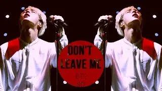 [FULL] BTS - DON'T LEAVE ME [8D USE HEADPHONES] 🎧