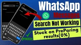 WhatsApp Messages Search Not Working on iPhone it Says Preparing Results 0% | Apple Tech World