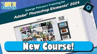 Complete PHOTOSHOP ELEMENTS 2024 Tutorial for Beginners - My Best Course Yet!