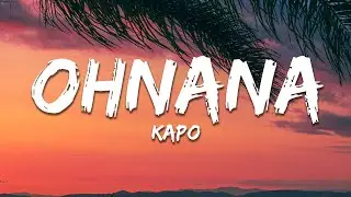 Kapo - OHNANA (Letra/Lyrics)