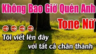 Không Bao Giờ Quên Anh Karaoke Tone Nữ Karaoke Lâm Beat - Beat Mới
