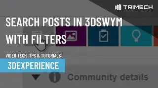 Search Posts in 3DSWYM Using Filters on the 3DEXPERIENCE Platform