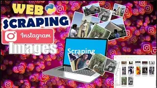 Instagram | Web Scraping and Downloading Instagram Images Using Selenium in Python | Learnerea