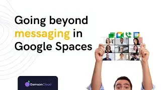 Going beyond messaging in Google Spaces