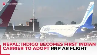 Nepal: IndiGo becomes first Indian carrier to adopt RNP AR flight procedure for operation