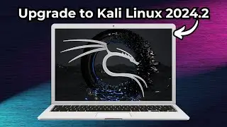 Upgrade to Kali Linux 2024.2 - Whats New?