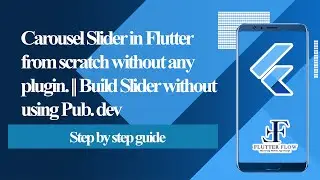 Carousel Slider in Flutter from scratch without any plugin. || Build Slider without using Pub. dev