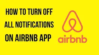 How to turn off all notifications on Airbnb app