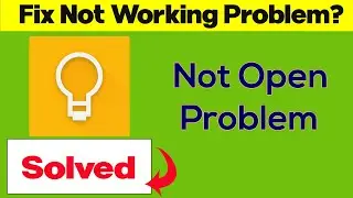 How To Fix Google Keep Notes App Not Working Problem / Not Open Problem in Android & Ios