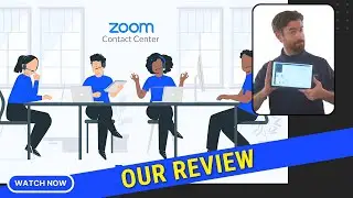 Zoom Contact Center Review: Closer Look at Pricing, Features & Integrations