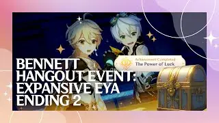 Benny Hangout Event Guide: Expansive Eya - Ending 2 (Fortunate Outcome) | Genshin Impact
