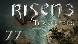 Risen3 #77 Странная утка и проблема из-за 