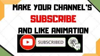 How To MAke Our Channel Like And Subscribe Animation In PC / Just in 5 minutes