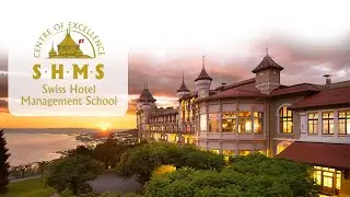 School Spotlight | SHMS Swiss Hotel Management School