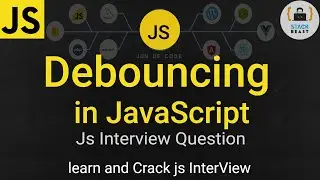 Deboucing in JavaScript | Optimizing performance in JavaScript | js interview question