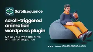 Revamp Your Website with Scrollsequence: A Scroll Triggered Animation WordPress Plugin