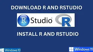 Download and Install R and R Studio on Windows PC