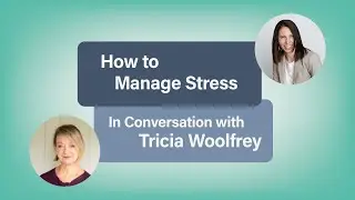 How to Manage Stress   Managing photo chaos in conversation with Tricia Woolfrey